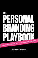 The Personal Branding Playbook – Turn your personality into your competitive advantage