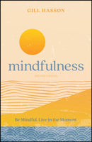 Mindfulness : Be Mindful. Live in the Moment.-9780857089892