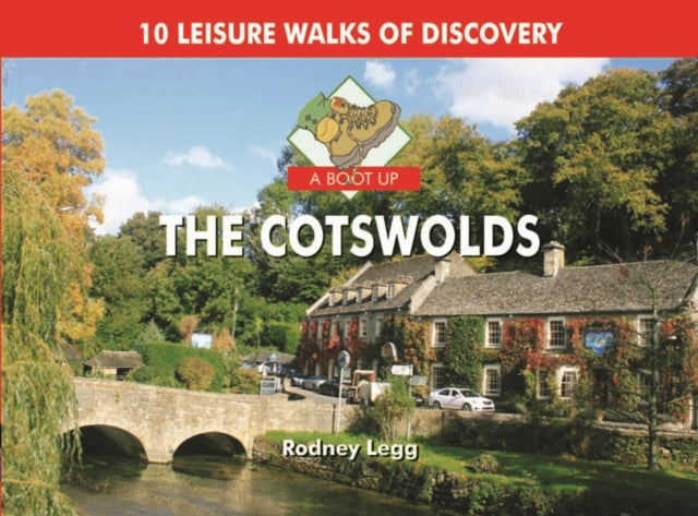 A Boot Up The Cotswolds : 10 Leisure Walks of Discovery-9780857100207