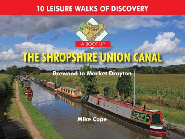 A Boot Up the Shropshire Union Canal : From Brewood to Market Drayton-9780857100771