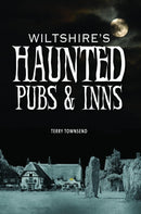 Wiltshire's Haunted Pubs and Inns-9780857101228