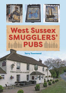 West Sussex Smugglers' Pubs-9780857101297