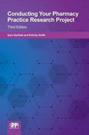 Conducting your Pharmacy Practice Research Project : Third Edition-9780857113931