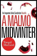 A Malmo Midwinter : An Inspector Anita Sundstrom Mystery-9780857161741