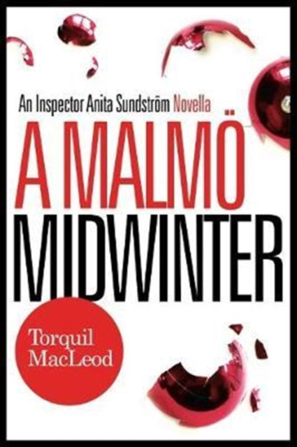 A Malmo Midwinter : An Inspector Anita Sundstrom Mystery-9780857161741