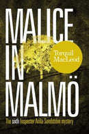 Malice in Malmo : The Sixth Inspector Anita Sundstrom Mystery-9780857161871