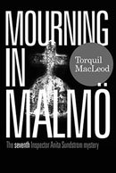 Mourning in Malmo : The seventh Inspector Anita Sundstrom mystery 7-9780857162076