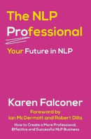 The NLP Professional : Your Future in NLP-9780857162083