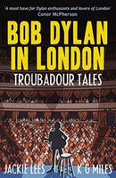 Bob Dylan in London : Troubadour Tales-9780857162144