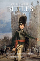 To The Call of The Bugles : A History of the Percy Tenantry Volunteers 1798-1814-9780857162502