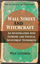 Wall Street and Witchcraft : An investigation into extreme and unusual investment techniques-9780857190017