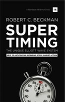 Supertiming: The Unique Elliott Wave System : Keys to Anticipating Impending Stock Market Action-9780857193407