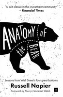 Anatomy of the Bear : Lessons from Wall Street's Four Great Bottoms-9780857195227