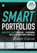 Smart Portfolios : A practical guide to building and maintaining intelligent investment portfolios-9780857195319
