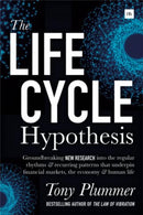 The Life Cycle Hypothesis : Groundbreaking new research into the regular rhythms and recurring patterns that underpin financial markets, the economy and human life-9780857196330