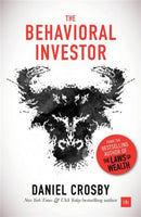 The Behavioral Investor : How psychology shapes wealth, risk, and investment decisions-9780857196866