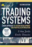 Trading Systems (Second edition) : A new approach to system development and portfolio optimisation-9780857197559
