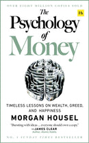 The Psychology of Money : Timeless lessons on wealth, greed, and happiness-9780857197689