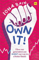 Own It! : How our generation can invest our way to a better future-9780857198303
