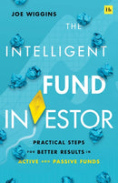 The Intelligent Fund Investor : Practical steps for better results in active and passive funds-9780857198761