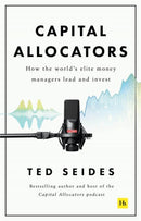 Capital Allocators : How the world's elite money managers lead and invest-9780857198860