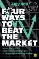 Four Ways to Beat the Market : A practical guide to stock-screening strategies to help you pick winning shares-9780857199416