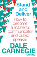 Stand and Deliver : How to become a masterful communicator and public speaker-9780857206763