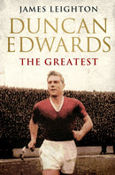 Duncan Edwards: The Greatest-9780857207821