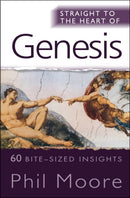 Straight to the Heart of Genesis : 60 bite-sized insights-9780857210012