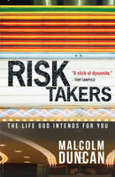 Risk Takers : The life God intends for you-9780857210067