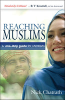 Reaching Muslims : A one-stop guide for Christians-9780857210142