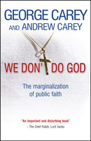 We Don't Do God : The marginalization of public faith-9780857210302
