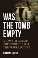Was the Tomb Empty? : A lawyer weighs the evidence for the resurrection-9780857215284