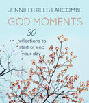 God Moments – 30 reflections to start or end your day