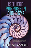 Is There Purpose in Biology? : The cost of existence and the God of love-9780857217141