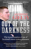 Out of the Darkness : The transformation of one of Scotland's most violent prisoners-9780857217714