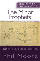 Straight to the Heart of the Minor Prophets : 60 bite-sized insights-9780857218377