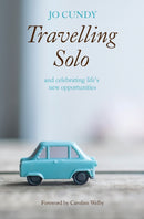 Travelling Solo – and celebrating life`s new opportunities