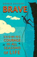 Brave : Being brave through the seasons of our lives-9780857218995