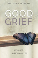 Good Grief : Living with Sorrow and Loss-9780857219893