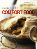 Complete Comfort Food : Over 200 Recipes for Childhood Favourites, Family Traditions, School Dinners and Mother's Home-Cooked Classics-9780857233646