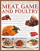 The World Encyclopedia of Meat, Game and Poultry : Everything You Need to Know About Beef, Veal, Lamb, Pork, Feathered and Furred Game, Poultry, Sausages and Cured Meats-9780857238177