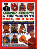 Amazing Projects & Fun Things to Make, Do, Play & Give : Two fantastic books in a box: the ultimate rainy-day collection with 220 exciting step-by-step projects shown in over 2000 photographs-9780857239631