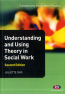 Understanding and Using Theory in Social Work-9780857254979
