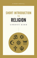 A Pocket Essential Short Introduction to Religion-9780857301703