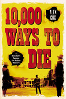 10,000 Ways to Die : A Director's Take on the Italian Western-9780857303387