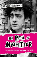 The Pen is Mightier : Autobiography of a Punk Rocker-9780857306159