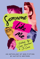 Someone Like Me : An Anthology of Non-Fiction by Autistic Writers-9780857309266