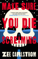 Make Sure You Die Screaming-9780857309426