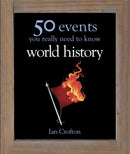 World History : 50 Events You Really Need to Know-9780857380753